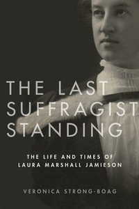 Enlarge image Cover: The Last Suffragist Standing - University of British Columbia Press