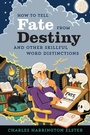 Cover: How to Tell Fate from Destiny - Houghton Mifflin Harcourt