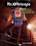 Cover: Buried Secrets (Hello Neighbor, Book 3) - Scholastic US