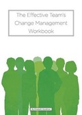 Cover: The Effective Team's Change Management Workbook - RiverRhee Publishing