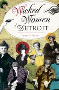 Cover: Wicked Women of Detroit - The History Press