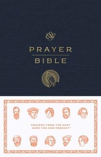 Enlarge image Cover: ESV Prayer Bible: - Crossway Books