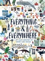 Cover: Everything & Everywhere - Chronicle Books LLC