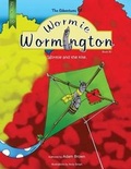 Cover: The Adventures of Wormie Wormington Book Two - Beckon Creative