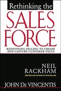 Cover: Rethinking the Sales Force: Redefining Selling to Create and Capture Customer Value - McGraw-Hill Education