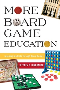 Abbildung von: More Board Game Education - Rowman & Littlefield Publishers