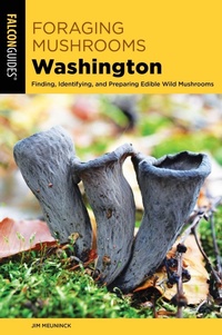 Enlarge image Cover: Foraging Mushrooms Washington - Falcon Guides
