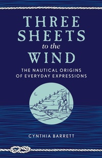Enlarge image Cover: Three Sheets to the Wind - The Lyons Press