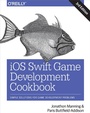 Cover: iOS Swift Game Development Cookbook - O'Reilly