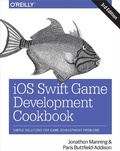 Cover: iOS Swift Game Development Cookbook - O'Reilly