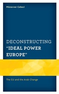 Cover: Deconstructing "Ideal Power Europe" - Lexington Books