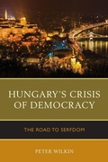 Cover: Hungary's Crisis of Democracy - Lexington Books