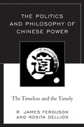 Cover: The Politics and Philosophy of Chinese Power - Lexington Books