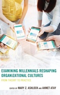 Cover: Examining Millennials Reshaping Organizational Cultures - Lexington Books
