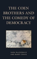 Cover: The Coen Brothers and the Comedy of Democracy - Lexington Books