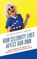 Cover: How Celebrity Lives Affect Our Own - Lexington Books