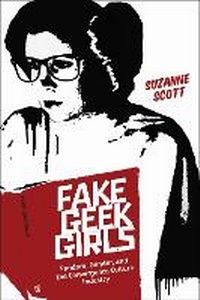 Enlarge image Cover: Fake Geek Girls - New York University Press