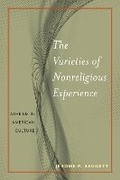 Cover: The Varieties of Nonreligious Experience - New York University Press