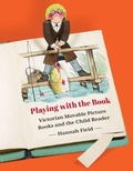 Cover: Playing with the Book - University of Minnesota Press