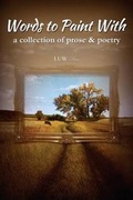Cover: Words to Paint With - Luw Press