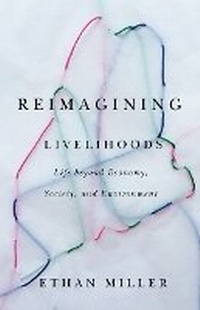 Enlarge image Cover: Reimagining Livelihoods - University of Minnesota Press