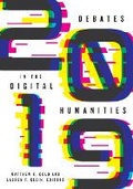 Cover: Debates in the Digital Humanities 2019 - University of Minnesota Press
