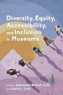Cover: Diversity, Equity, Accessibility, and Inclusion in Museums - American Alliance of Museums