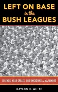 Cover: Left on Base in the Bush Leagues - Rowman & Littlefield Publishers