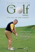 Cover: The Golf Swing - James Lythgoe Publishing