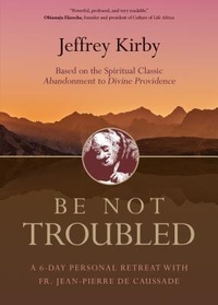 Enlarge image Cover: Be Not Troubled - Ave Maria Press