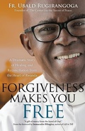 Cover: Forgiveness Makes You Free - Ave Maria Press
