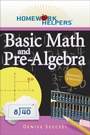 Cover: Homework Helpers: Basic Math and Pre-Algebra - Career Press