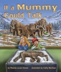 Cover: If a Mummy Could Talk . . . - Arbordale Publishing