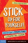 Cover: Stick Up for Yourself! - Free Spirit Publishing Inc.,U.S.