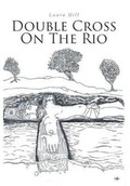 Cover: Double Cross On The Rio - Christian Faith Publishing, Inc
