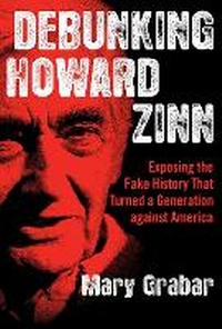 Enlarge image Cover: Debunking Howard Zinn - Regnery History