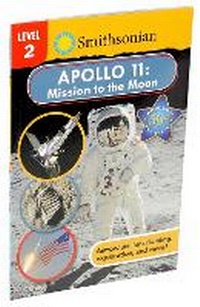 Enlarge image Cover: Smithsonian Reader: Apollo 11: Mission to the Moon Level 2 - Silver Dolphin Books