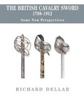 Cover: The British Cavalry Sword 1788-1912 - The British Cavalry Sword