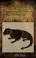 Cover: The Guardian's Guide to Complete Dragon Care - Crimson Cloak Publishing
