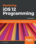 Cover: Mastering iOS 12 Programming - Packt Publishing