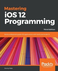 Enlarge image Cover: Mastering iOS 12 Programming - Packt Publishing