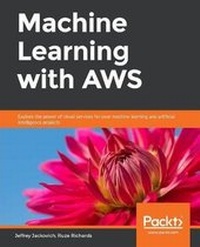 Enlarge image Cover: Machine Learning with AWS - Packt Publishing