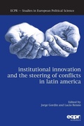 Cover: Institutional Innovation and the Steering of Conflicts in Latin America - ECPR Press