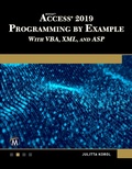 Cover: Microsoft Access 2019 Programming by Example with VBA, XML, and ASP - Mercury Learning & Information