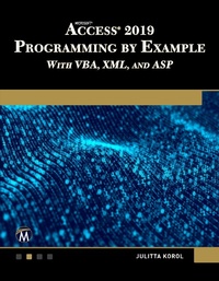 Abbildung von: Microsoft Access 2019 Programming by Example with VBA, XML, and ASP - Mercury Learning & Information
