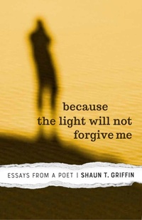 Enlarge image Cover: Because the Light Will not Forgive Me - University of Nevada Press