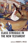 Cover: Class Struggle in the New Testament - Lexington Books/Fortress Academic