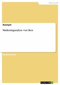 Abbildung von: Marketinganalyse von Ikea - GRIN Verlag