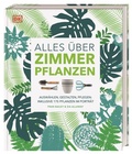 Cover: Alles &uuml;ber Zimmerpflanzen - Dorling Kindersley Verlag