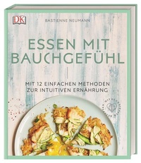 Abbildung von: Essen mit Bauchgefühl - Dorling Kindersley Verlag
